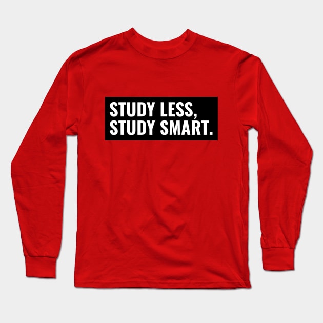 Study Less, Study Smart - Medical Student in Medschool Long Sleeve T-Shirt by Medical Student Tees